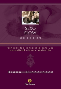 SEXO SLOW SEXO CONCIENTE