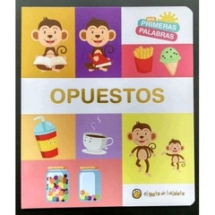 OPUESTOS COL. MIS PRIMERAS PALABRAS
