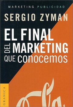 EL FINAL DEL MARKETING QUE CONOCEMOS