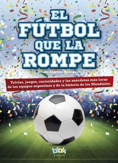 FUTBOL QUE LA ROMPE EL