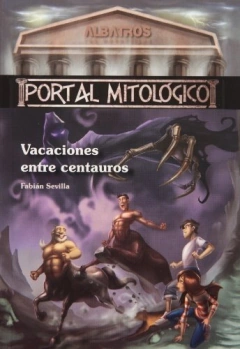 VACACIONES ENTRE CENTAUROS PORTAL MITOLOGICO