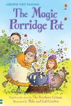 THE MAGIC PORRIDGE POT USBORNE FIRST READING: LEVEL THREE