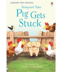 PIG GETS STUCK USBORNE FIRST READING: LEVEL TWO