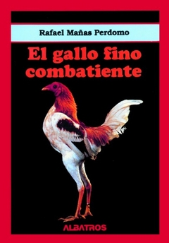 GALLO FINO COMBATIENTE, EL