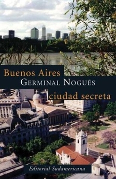 BUENOS AIRES CIUDAD SECRETA