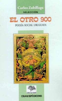 OTRO 900, EL. POESIA SOCIAL URUGUAYA. SELECCION