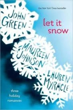 LET IT SNOW THREE HOLIDAY ROMANCES