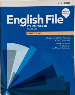 ENGLISH FILE PRE INTERMEDIATE - WB - WITHOUT KEY - 4TH EDITION