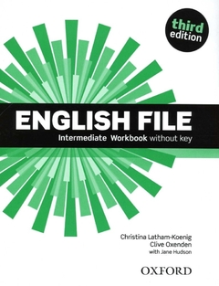 ENGLISH FILE INTERMEDIATE - WB - WITHOUT KEY - 3RD EDITION