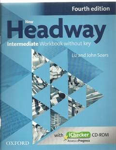 NEW HEADWAY INTERMEDIATE WB NO KEY 4º ED