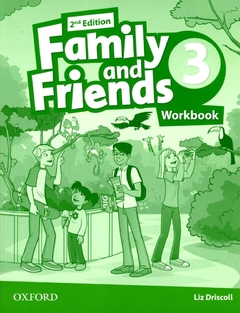 FAMILY AND FRIENDS 3 WB 2ND EDITION - Lema Libros