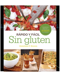 RAPIDO Y FACIL SIN GLUTEN