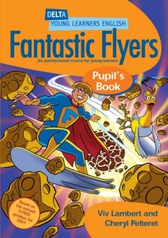 FANTASTIC FLYERS PUPILS BOOK