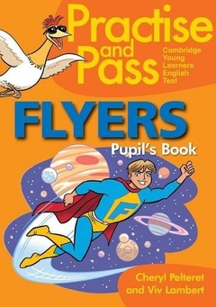 PRACTISE AND PASS FLYERS PUPIL S BOOK