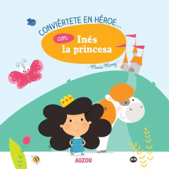 INES LA PRINCESA CONVIERTETE EN HEROE CON