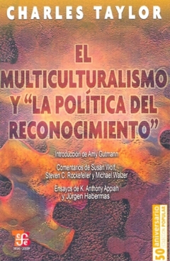 EL MULTICULTURALISMO Y "LA POLÍTICA DEL RECONOCIMIENTO"