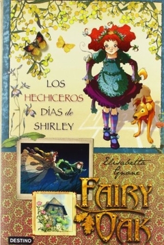 HECHICEROS DIAS DE SHIRLEY LOS FAIRY OAK 2