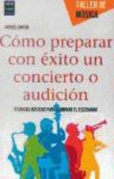 COMO PREPARARCON EXITO UN CONCIERTO O AUDICION