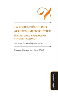 EDUCACION COMO ACONTECIMIENTO ETICO LA