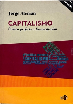 CAPITALISMO CRIMEN PERFECTO O EMANCIPACION