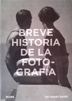 BREVE HISTORIA DE LA FOTOGRAFÍA