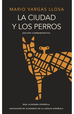 CIUDAD Y LOS PERROS LA EDICION CONMEMORATIVA