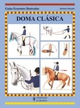 DOMA CLASICA . GUIAS ECUESTRES ILUSTRADAS