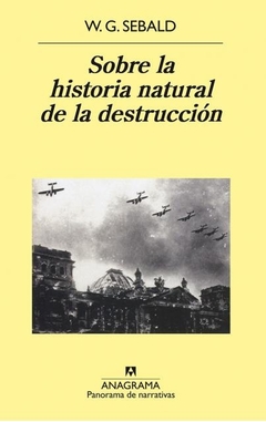 SOBRE LA HISTORIA NATURAL DE LA DESTRUCCION