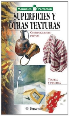 SUPERFICIES Y OTRAS TEXTURAS - MANUALES PARRAMON