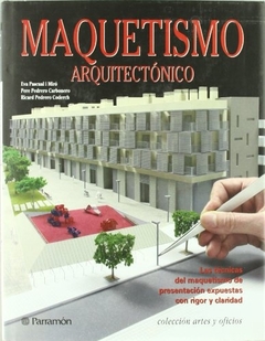 MAQUETISMO ARQUITECTONICO ARTES Y OFICIOS