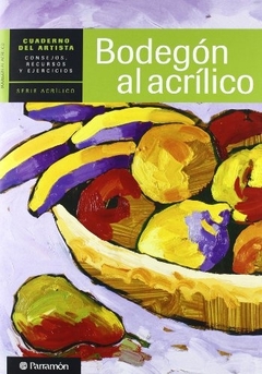 BODEGON AL ACRILICO CUADERNO DEL ARTISTA