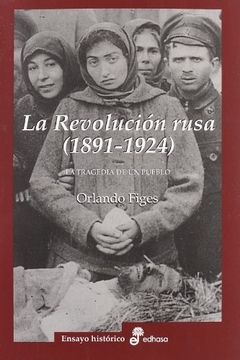 LA REVOLUCIÓN RUSA 1891 1924.