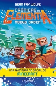 CRONICAS DE ELEMENTIA 02 NUEVO ORDEN MINECRAFT