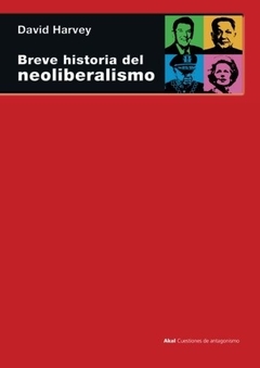 BREVE HISTORIA DEL NEOLIBERALISMO