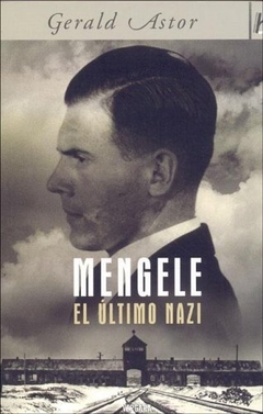 MENGELE - EL ULTIMO NAZI -