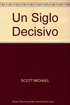 UN SIGLO DECISIVO