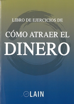 CÓMO ATRAER EL DINERO LIBRO DE EJERCICIOS