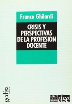 CRISIS Y PERSPECTIVAS DE LA PROFESION DOCENTE