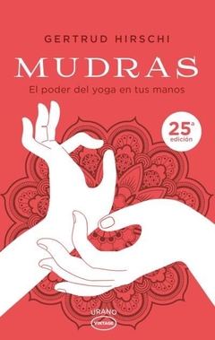 MUDRAS EL PODER DEL YOGA EN TUS MANOS