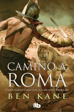 CAMINO A ROMA (LEGION OLVIDADA 3)