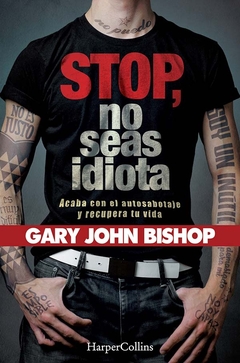 STOP NO SEAS IDIOTA