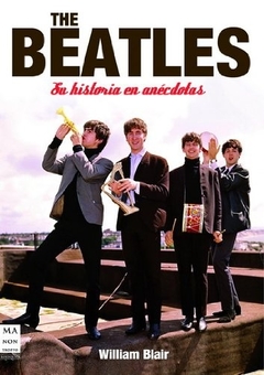 THE BEATLES SU HISTORIA EN ANECDOTAS