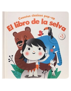 LIBRO DE LA SELVA EL CUENTOS CLASICOS POP UP