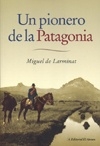 UN PIONERO DE LA PATAGONIA