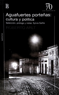 AGUAFUERTES PORTEÑAS CULTURA Y POLITICA