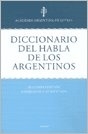 DICCIONARIO DEL HABLA DE LOS ARGENTINOS