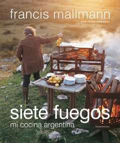 SIETE FUEGOS MI COCINA ARGENTINA