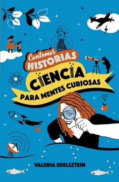 CONTEMOS HISTORIAS CIENCIA PARA MENTES CURIOSAS