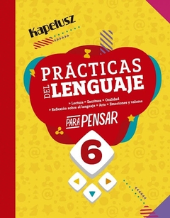 PRACTICAS DEL LENGUAJE 6 PARA PENSAR