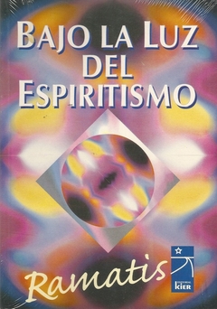 BAJO LA LUZ DEL ESPIRITISMO